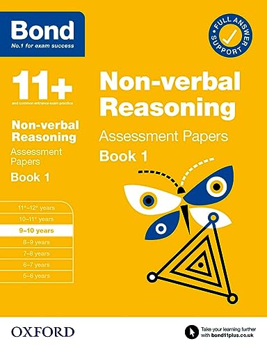 Bond 11+: Bond 11+ Non Verbal Reasoning Assessment Papers 9-10 years Book 1: For 11+ GL assessment and Entrance Exams von Oxford University Press